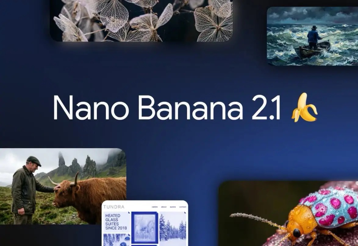 谷歌 AI 图像模型 Nano Banana 2.1 发布,提升视觉设计、蒙版编辑、主体一致性